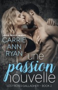 Cover-Bild zum Titel 'Une passion nouvelle' von 'Carrie Ann Ryan'