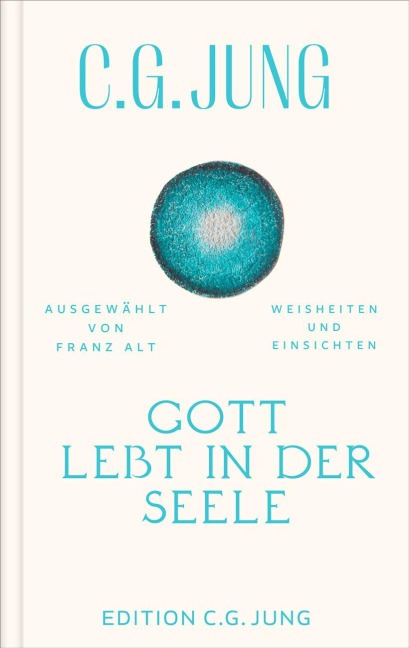Gott lebt in der Seele - C. G. Jung