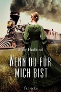 Cover-Bild zum Titel 'Wenn du für mich bist' von 'Jody Hedlund'