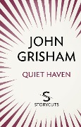 Cover-Bild zum Titel 'Quiet Haven (Storycuts)' von 'John Grisham'