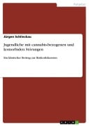 Jugendliche mit cannabis-bezogenen und komorbiden Störungen - Jürgen Schlieckau