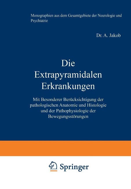 Die Extrapyramidalen Erkrankungen - A. Jakob
