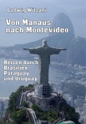 Cover-Bild zum Titel 'Von Manaus nach Montevideo' von 'Ludwig Witzani'