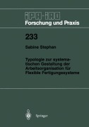 Cover-Bild zum Titel 'Typologie zur systematischen Gestaltung der Arbeitsorganisation für Flexible Fertigungssysteme' von 'Sabine Stephan'