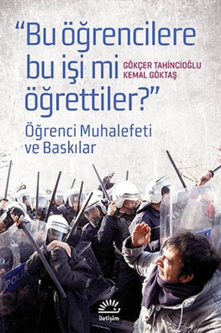 Bugün Ögrencilere Bu Isi Mi Ögrettiler - Gökcer Tahincioglu, Kemal Göktas