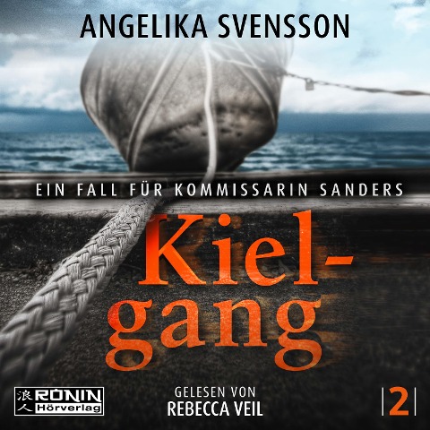 Kielgang - Ein Fall für Kommissarin Sanders - Angelika Svensson