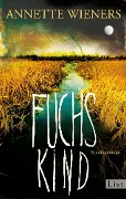 Cover-Bild zum Titel 'Fuchskind' von 'Annette Wieners'