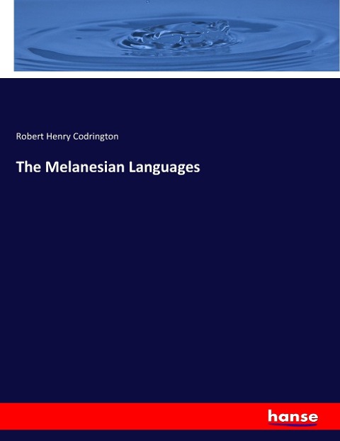 The Melanesian Languages - Robert Henry Codrington