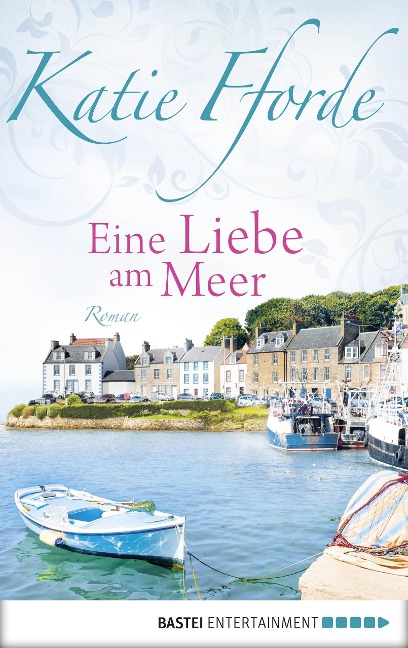 Eine Liebe am Meer - Katie Fforde