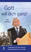 Cover-Bild zum Titel 'Gott will dich ganz!' von 'Theo Lehmann'