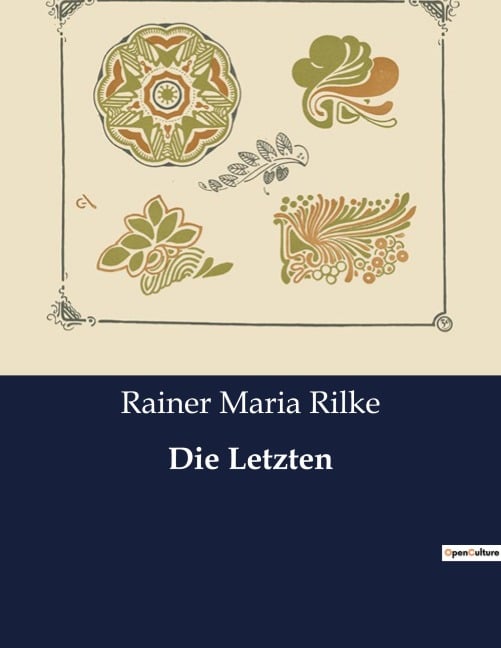 Die Letzten - Rainer Maria Rilke