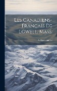 Cover-Bild zum Titel 'Les Canadiens-Français de Lowell, Mass.' von 'A. Bourbonnière'