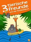 Cover-Bild zum Titel 'Drei tierische Freunde - und das Schlauchboot' von 'Barbara Schilling, Marco Linke'