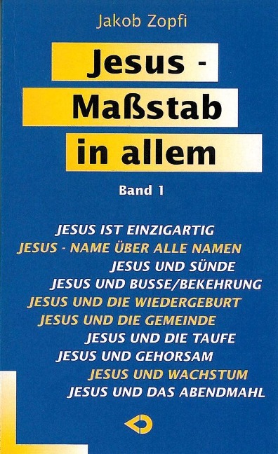Jesus - Maßstab in allem - Jakob Zopfi