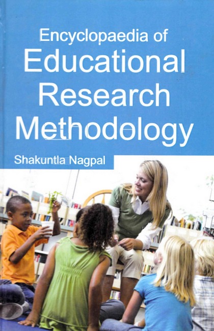 Encyclopaedia of Educational Research Methodology Volume-3 - Shakuntla Nagpal