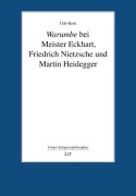 Cover-Bild zum Titel 'Warumbe bei Meister Eckhart, Friedrich Nietzsche und Martin Heidegger' von 'Udo Kern'