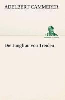 Die Jungfrau von Treiden - Adelbert Cammerer