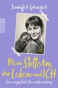 Cover-Bild zum Titel 'Mein Stottern, das Leben und ich' von 'Jennifer Springer'
