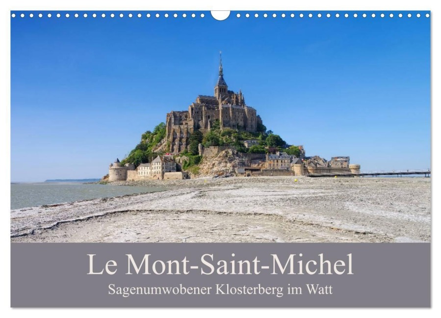 Le Mont-Saint-Michel - Sagenumwobener Klosterberg im Watt (Wandkalender 2027 DIN A3 quer), CALVENDO Monatskalender - Lianem