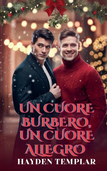 Un Cuore Burbero, Un Cuore Allegro - Hayden Templar