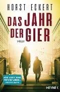 Cover-Bild zum Titel 'Das Jahr der Gier' von 'Horst Eckert'