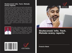 Cover-Bild zum Titel 'Skuteczno¿¿ Info. Tech. Metoda oceny raportu' von 'Francis Ihem'