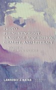 Cover-Bild zum Titel 'Proto-Phenomenology, Language Acquisition, Orality and Literacy' von 'Lawrence J. Hatab'