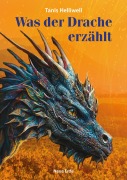 Cover-Bild zum Titel 'Was der Drache erzählt' von 'Tanis Helliwell'