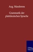 Grammatik der plattdeutschen Sprache - Aug. Marahrens