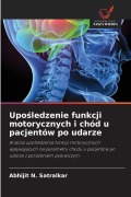Cover-Bild zum Titel 'Upo¿ledzenie funkcji motorycznych i chód u pacjentów po udarze' von 'Abhijit N. Satralkar'