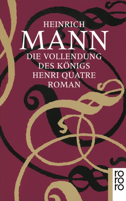 Die Vollendung des Königs Henri Quatre - Heinrich Mann