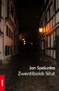 Cover-Bild zum Titel 'Zwentibolds Wut' von 'Jan Spelunka'