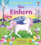 Cover-Bild zum Titel 'Mein glitzerndes Fühlbuch: Das Einhorn' von 'Anna Milbourne'