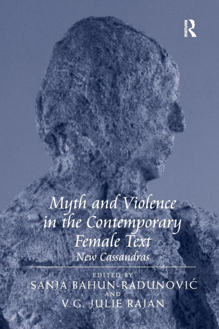 Myth and Violence in the Contemporary Female Text - V. G. Julie Rajan
