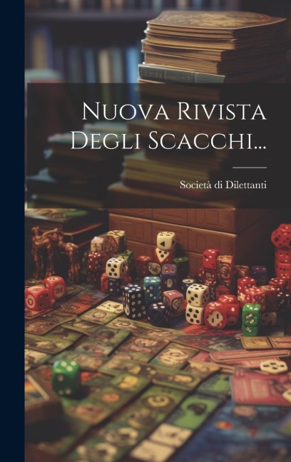 Nuova Rivista Degli Scacchi... - Società Di Dilettanti