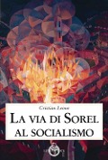 La via di Sorel al socialismo - Cristian Leone