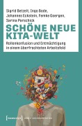 Cover-Bild zum Titel 'Schöne neue Kita-Welt' von 'Sigrid Betzelt, Ingo Bode, Johannes Eckstein, Sarina Parschick, Femke Goergen'