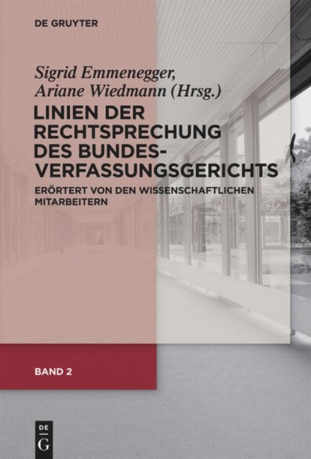 Linien der Rechtsprechung des Bundesverfassungsgerichts - erörtert von den wissenschaftlichen Mitarbeiterinnen und Mitarbeitern. Band 2 - 
