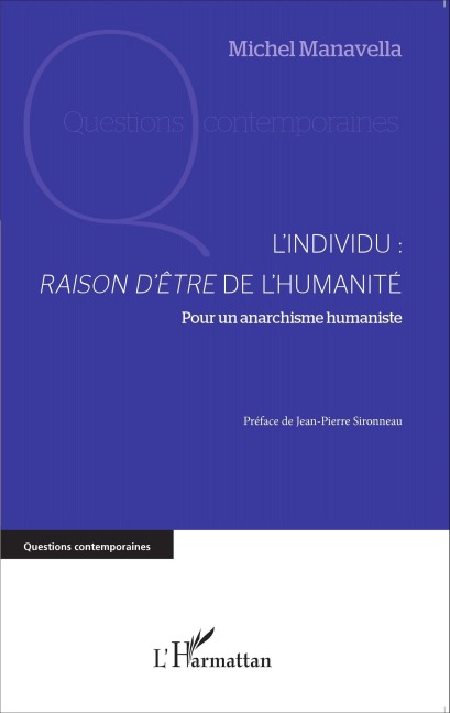 L'individu : raison d'être de l'humanité - Michel Manavella