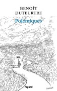 Cover-Bild zum Titel 'Polémiques' von 'Benoît Duteurtre'