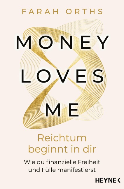 Money Loves Me - Reichtum beginnt in dir - Farah Orths