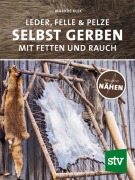 Cover-Bild zum Titel 'Leder, Felle & Pelze selbst gerben' von 'Markus Klek'
