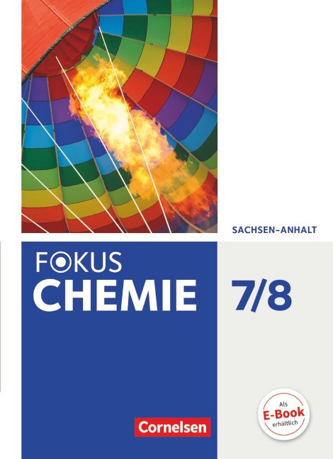Fokus Chemie 7./8. Schuljahr - Sachsen-Anhalt - Schülerbuch - Karin Arnold, Andreas Grimmer, Anja Grimmer