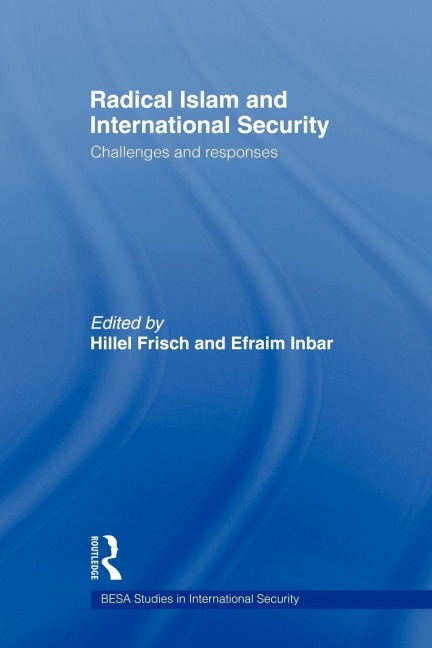 Radical Islam and International Security - 