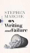 Cover-Bild zum Titel 'On Writing and Failure' von 'Stephen Marche'