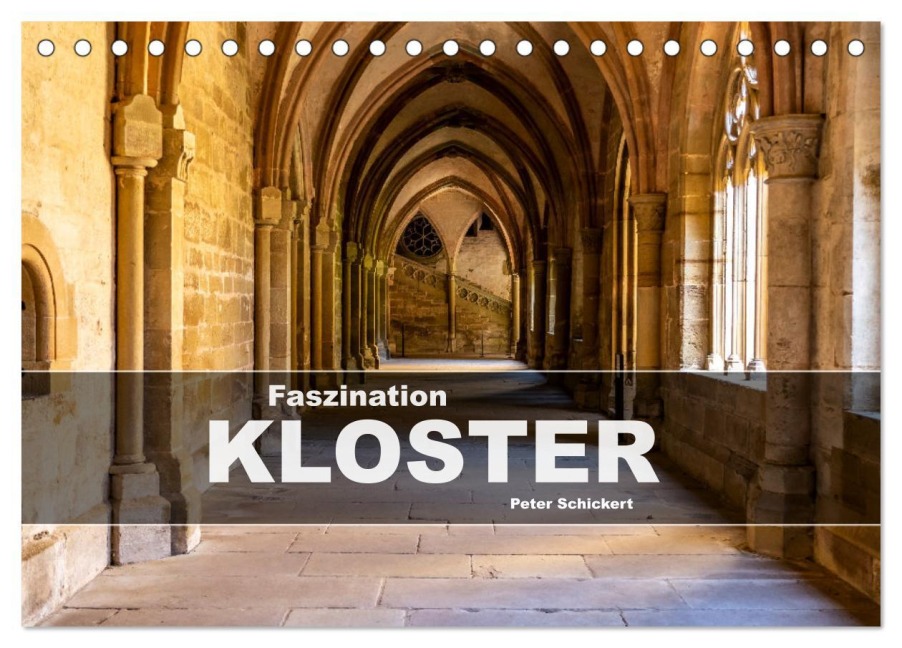 Faszination Kloster (Tischkalender 2026 DIN A5 quer), CALVENDO Monatskalender - Peter Schickert