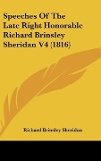 Cover-Bild zum Titel 'Speeches Of The Late Right Honorable Richard Brinsley Sheridan V4 (1816)' von 'Richard Brinsley Sheridan'