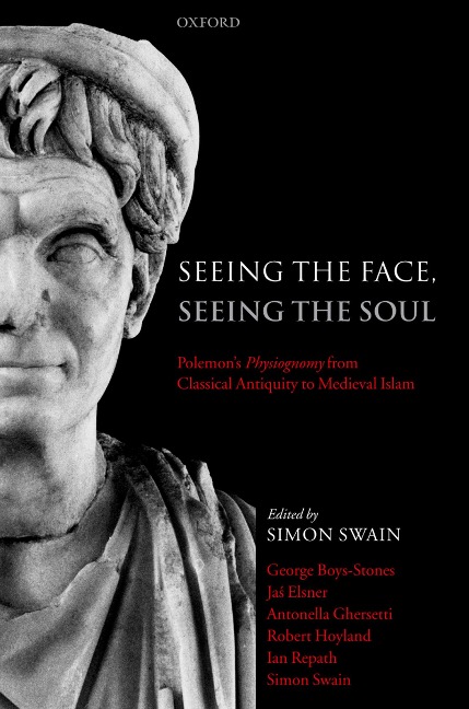 Seeing the Face, Seeing the Soul - George Boys-Stones, Jas Elsner, Simon Swain, Robert Hoyland, Ian Repath