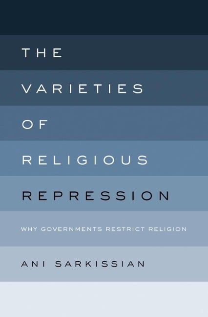 The Varieties of Religious Repression - Ani Sarkissian