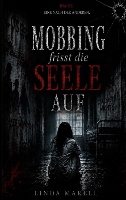 Mobbing frisst die Seele auf - Linda Marell